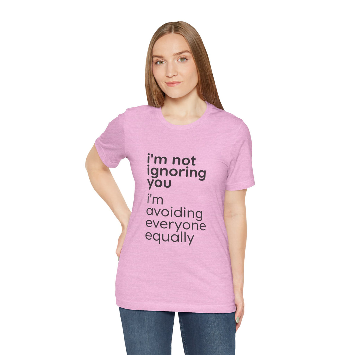 i'm not ignoring you i'm avoiding everyone equally Tee | Grumpy Humor, Introvert Shirt