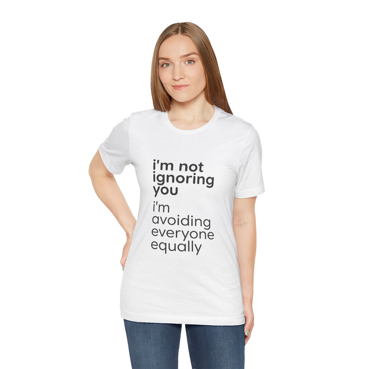 i'm not ignoring you i'm avoiding everyone equally Tee | Grumpy Humor, Introvert Shirt