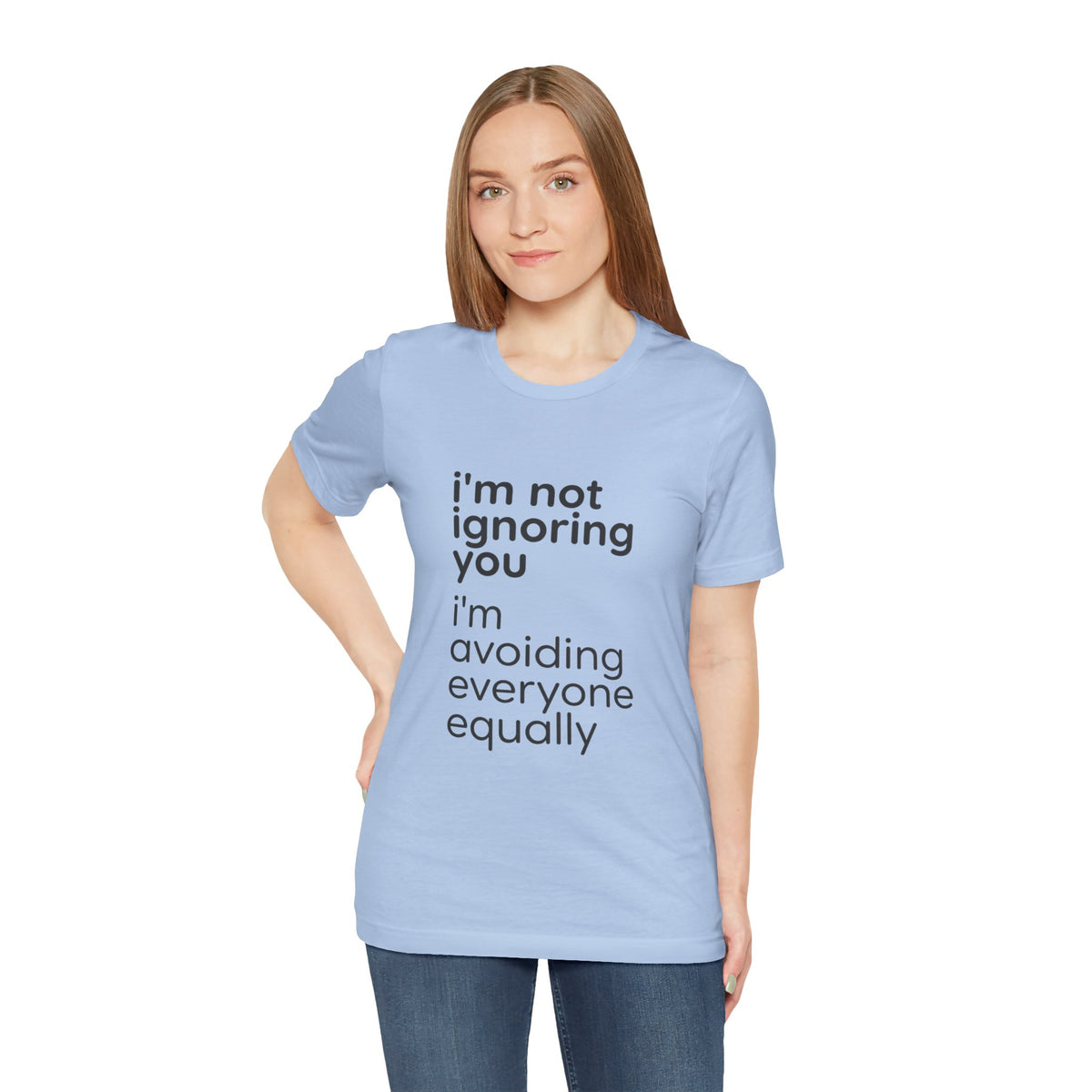 i'm not ignoring you i'm avoiding everyone equally Tee | Grumpy Humor, Introvert Shirt